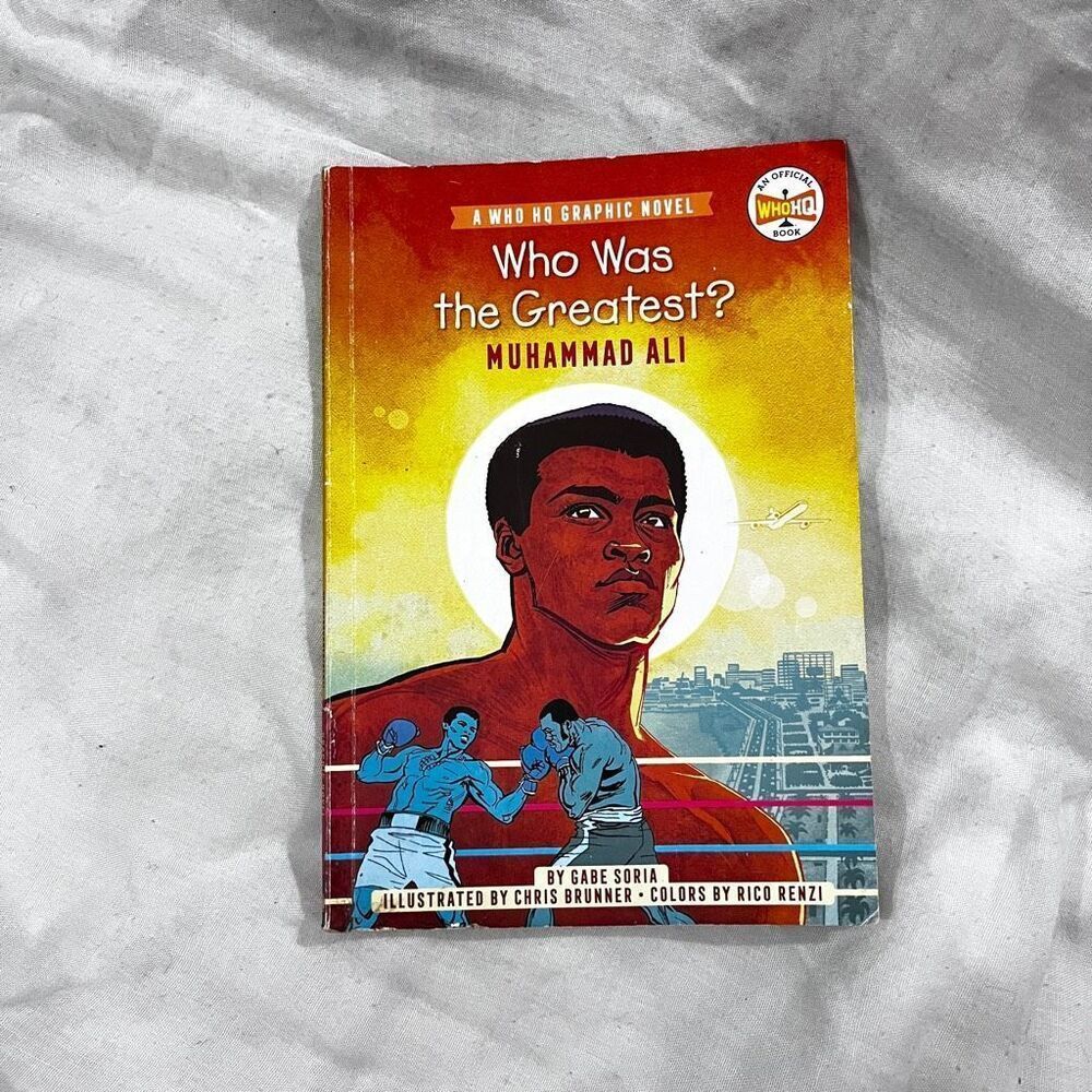 MUHAMMAD ALI’S WHO WAS THE GREATEST? A WHO HQ GRAPHIC NOVEL BY GABE SORIA ILLUST